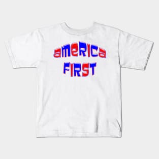 Patriotic AMERICA FIRST Kids T-Shirt